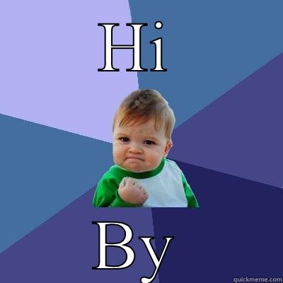 HI BY Success Kid