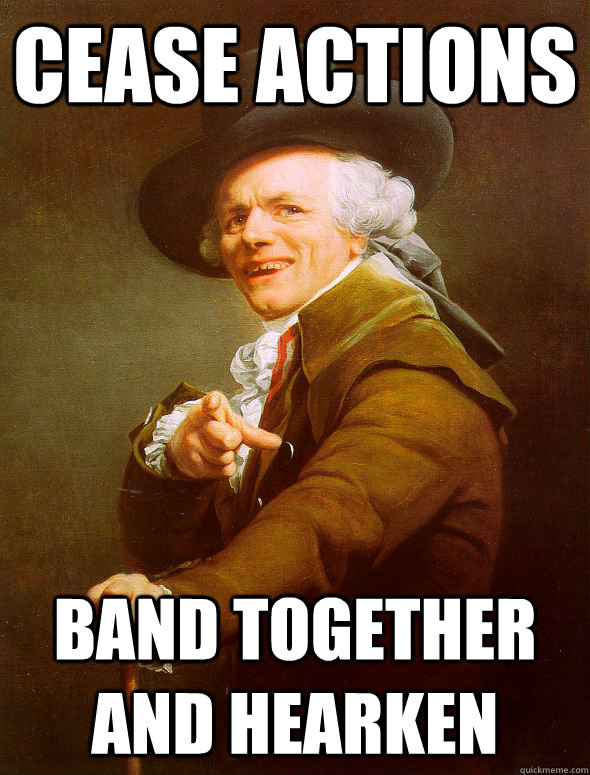 cease actions band together and hearken - cease actions band together and hearken  Joseph Ducreux