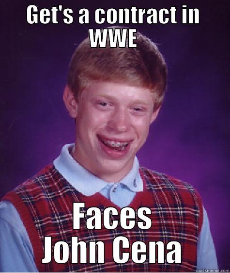 GET'S A CONTRACT IN WWE FACES JOHN CENA Bad Luck Brian