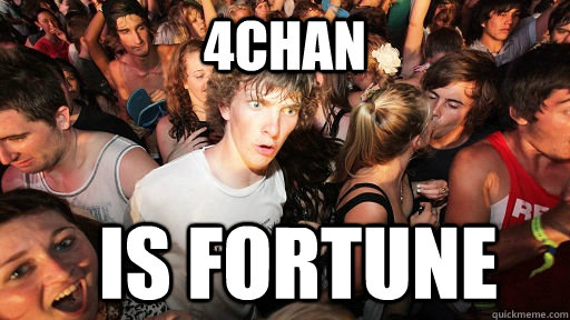 4chan is fortune - 4chan is fortune  Sudden Clarity Clarence