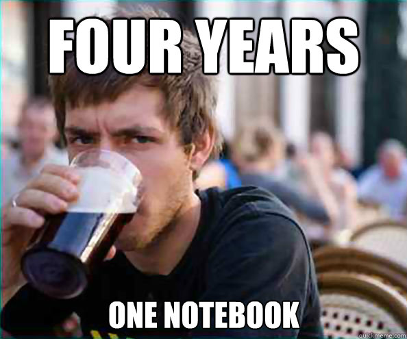 FOUR YEARS ONE NOTEBOOK  Lazy College Senior