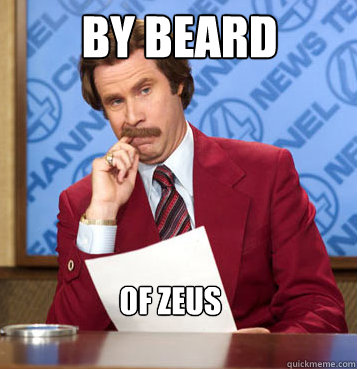 BY BEARD OF ZEUS  