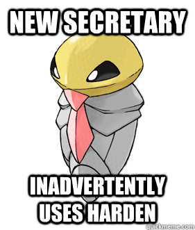 New secretary Inadvertently uses harden - New secretary Inadvertently uses harden  Korporate Kakuna