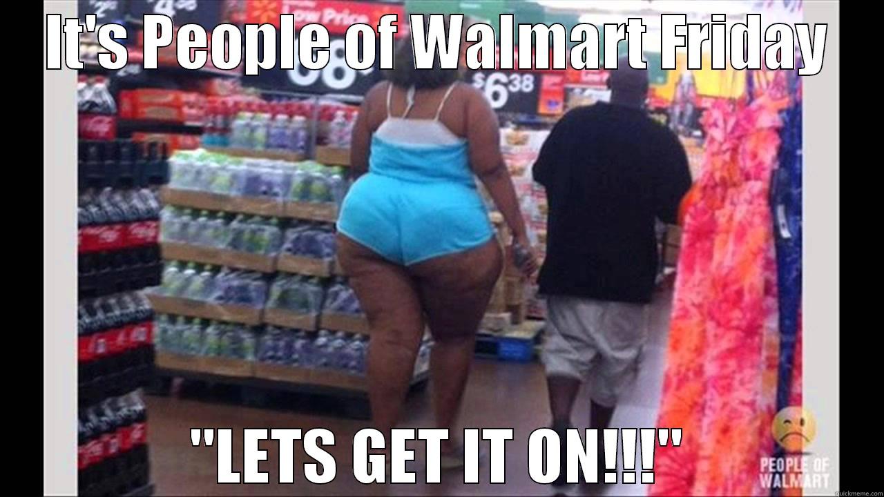 People of Walmart - IT'S PEOPLE OF WALMART FRIDAY 