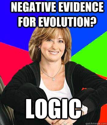 Negative evidence for evolution? Logic                                  Sheltering Suburban Mom