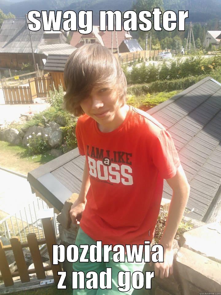 SWAG MASTER POZDRAWIA Z NAD GOR  Misc