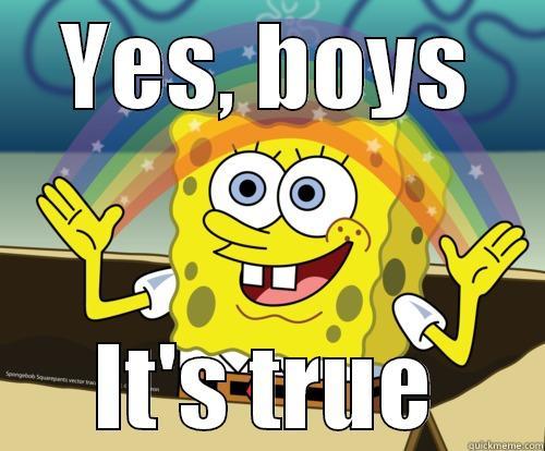 YES, BOYS IT'S TRUE Spongebob rainbow