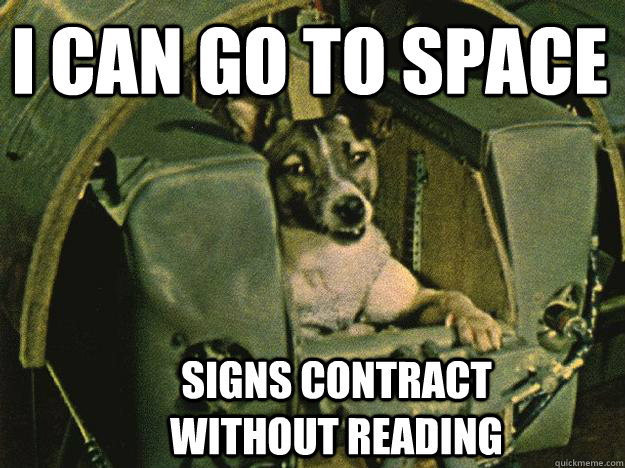 I can go to space Signs contract without reading  