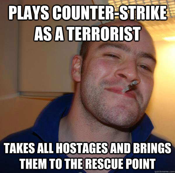 plays counter-strike as a terrorist takes all hostages and brings them to the rescue point - plays counter-strike as a terrorist takes all hostages and brings them to the rescue point  Misc