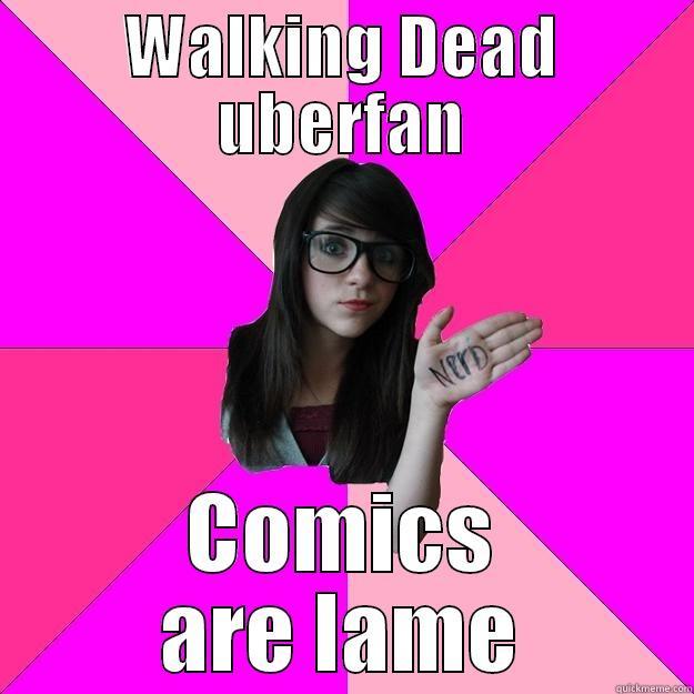 WALKING DEAD UBERFAN COMICS ARE LAME Idiot Nerd Girl