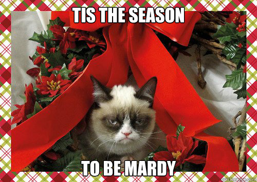 tis the season to be mardy  A Grumpy Cat Christmas