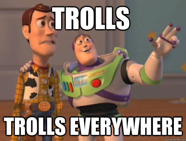 Trolls Trolls everywhere  Buzz Lightyear