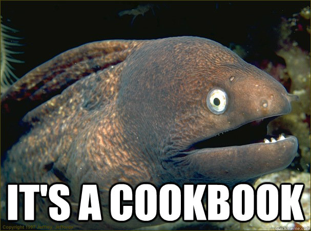  It's a cookbook  Bad Joke Eel