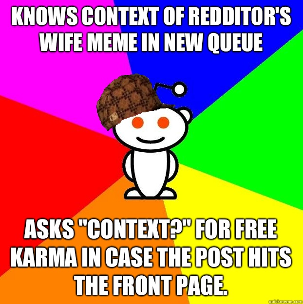 Knows context of redditor's wife meme in new queue Asks 