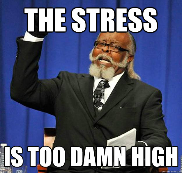 the stress Is too damn high  Jimmy McMillan