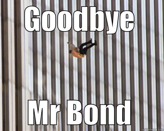 Goodbye Mr Bond - GOODBYE MR BOND Misc