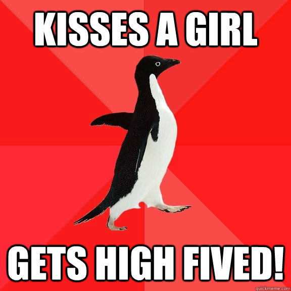 Kisses a girl Gets high fived!  Socially Awesome Penguin