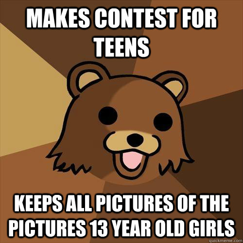 makes contest for teens keeps all pictures of the pictures 13 year old girls   Pedobear