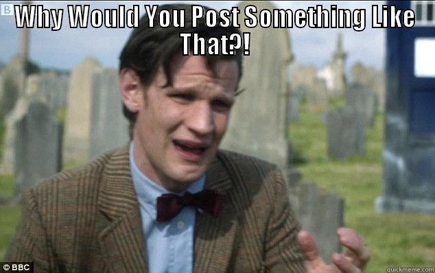 Matt Smith Crying - WHY WOULD YOU POST SOMETHING LIKE THAT?!  Misc