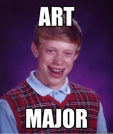 Art Major - Art Major  Bad Luck Brian