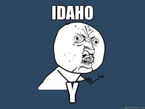 Idaho y - Idaho y  Y U No