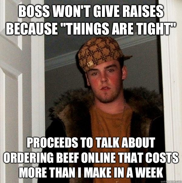 Boss won't give raises because 