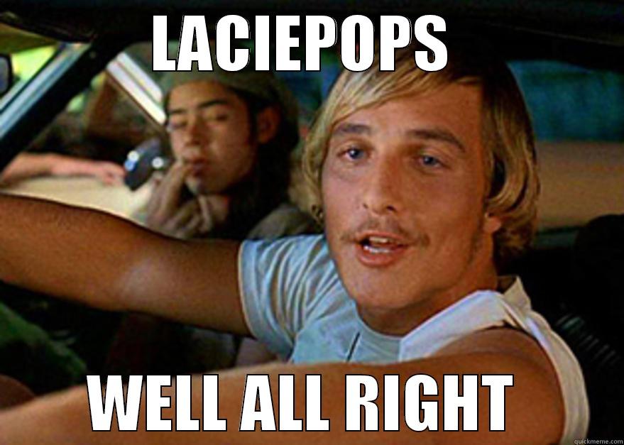 LACIEPOPS  WELL ALL RIGHT  Misc