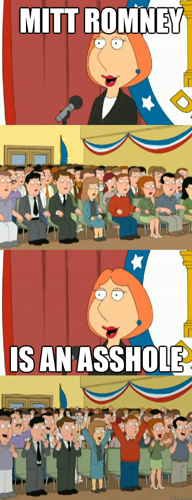 mitt romney is an asshole - mitt romney is an asshole  Lois Griffin