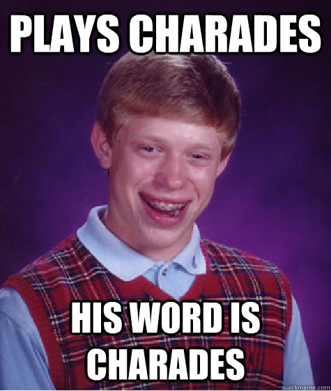 Plays charades his word is charades - Plays charades his word is charades  Misc