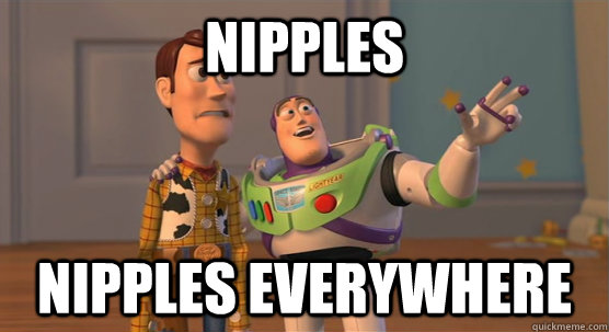 nipples nipples everywhere  Toy Story Everywhere