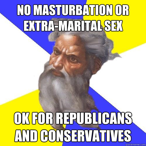 No masturbation or Extra-marital sex OK for Republicans and Conservatives  Advice God