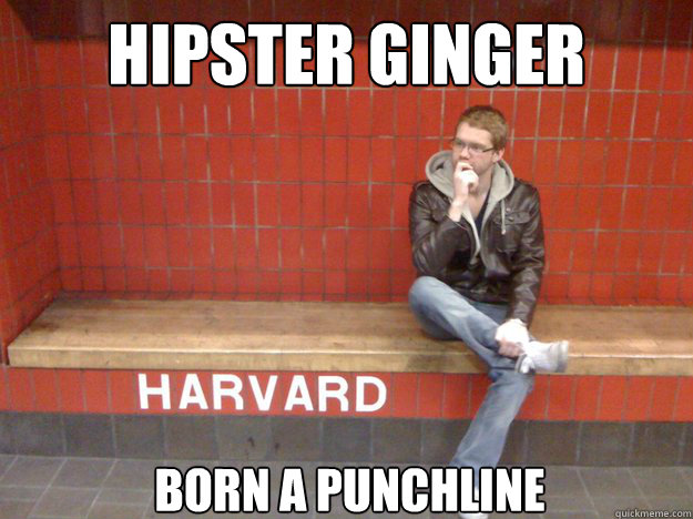 Hipster ginger born a punchline  Hipster