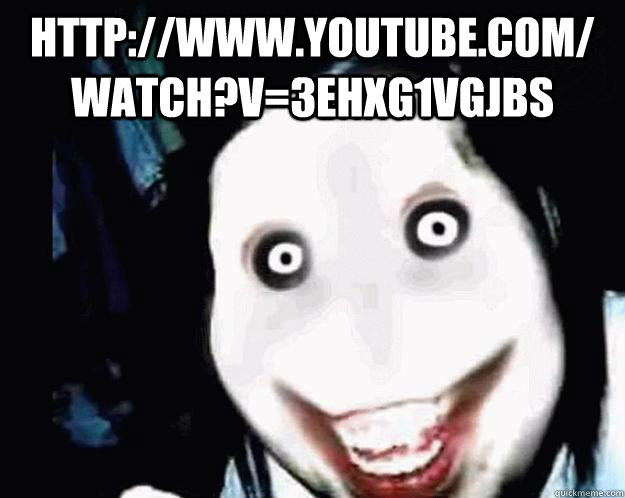 http://www.youtube.com/watch?v=3eHXG1vgJbs   Jeff the Killer