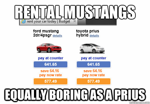 Rental mustangs equally boring as a prius - Rental mustangs equally boring as a prius  Misc