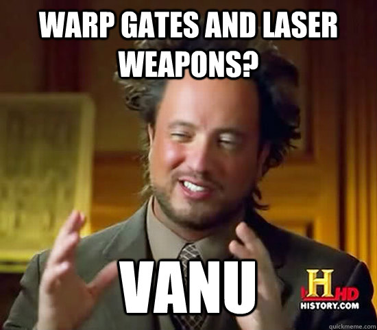 Warp gates and laser weapons? Vanu - Warp gates and laser weapons? Vanu  Ancient Aliens