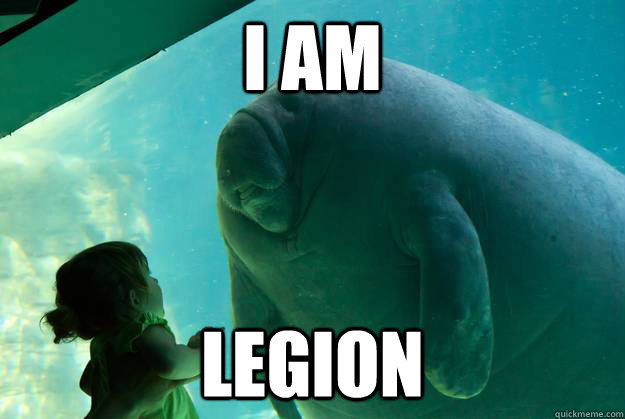 i am LEGION  Overlord Manatee