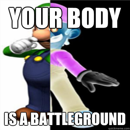 your body is a battleground  