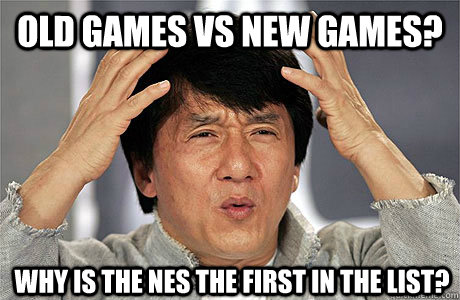 Old Games vs New Games? Why is the NES the first in the list?  EPIC JACKIE CHAN