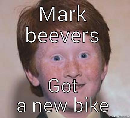 MARK BEEVERS GOT A NEW BIKE Over Confident Ginger