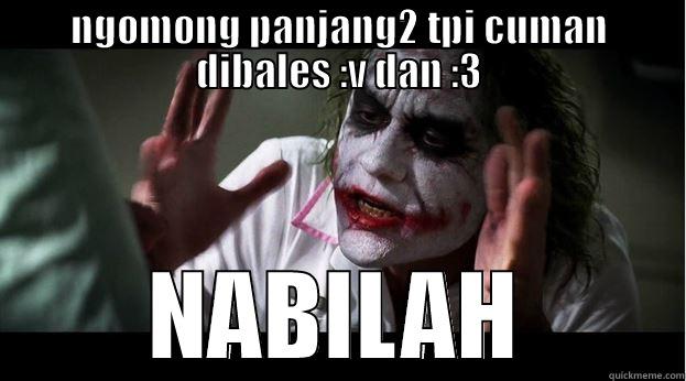 NGOMONG PANJANG2 TPI CUMAN DIBALES :V DAN :3 NABILAH Joker Mind Loss