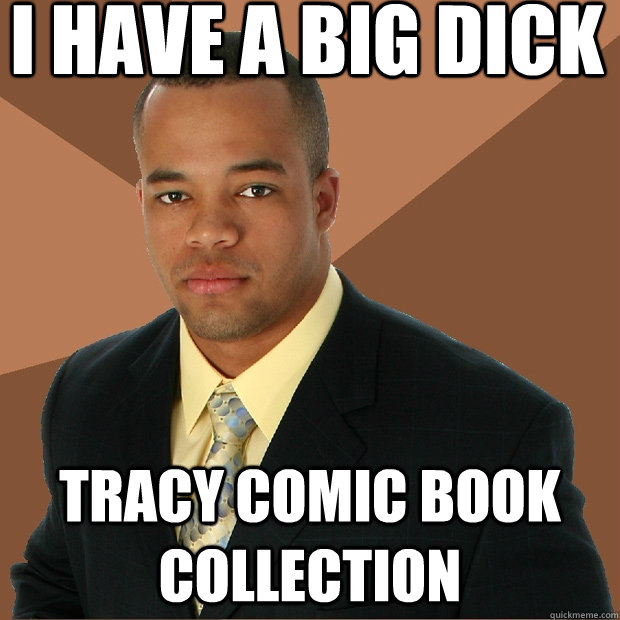 i have a big dick Tracy comic book collection - i have a big dick Tracy comic book collection  Successful Black Man