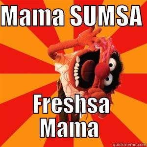 MAMA SUMSA  FRESHSA MAMA  Misc