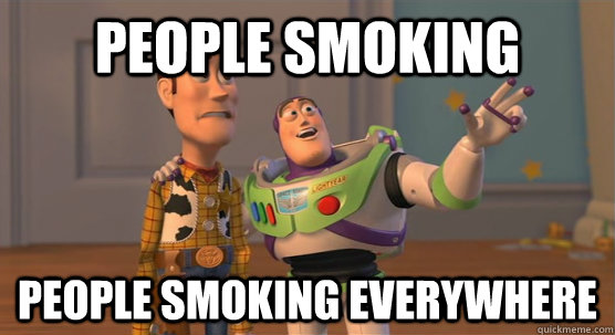 People smoking people smoking everywhere  Toy Story Everywhere