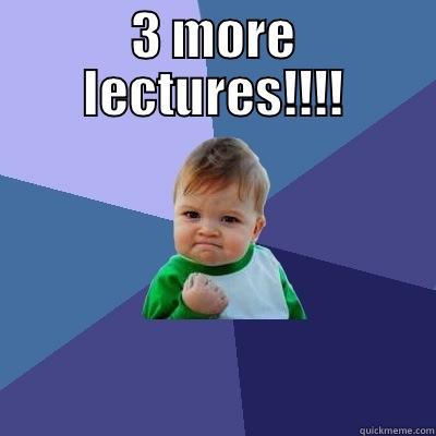 lil guy - 3 MORE LECTURES!!!!  Success Kid