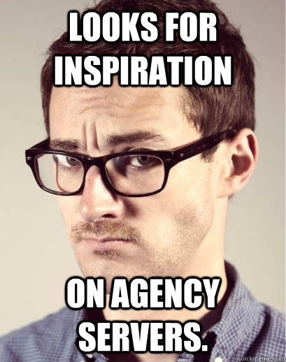 Looks for inspiration on agency servers.  Junior Art Director