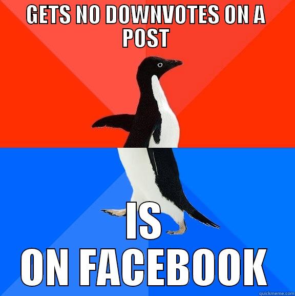 GETS NO DOWNVOTES ON A POST IS ON FACEBOOK Socially Awesome Awkward Penguin