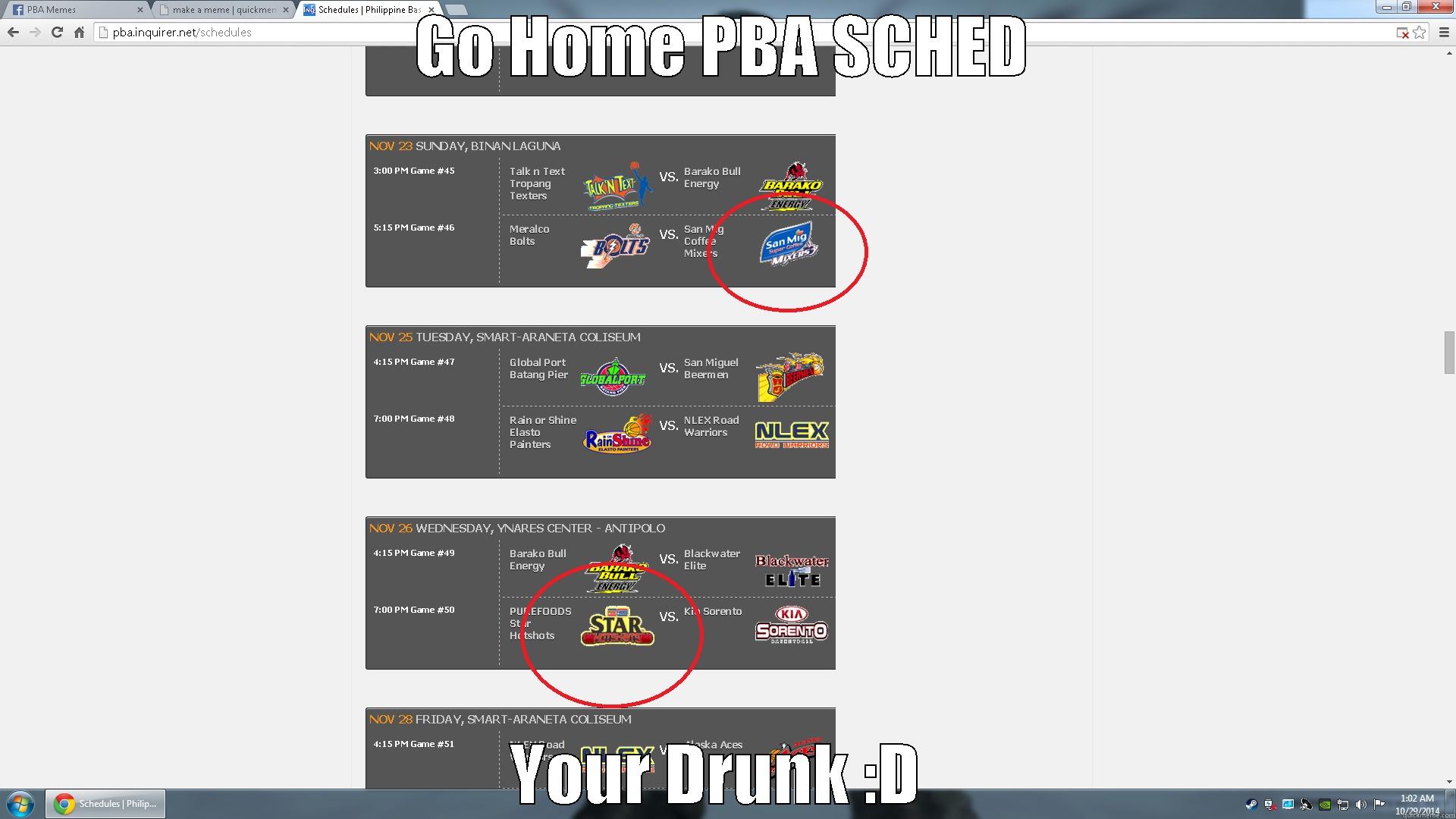 Go Home - GO HOME PBA SCHED YOUR DRUNK :D  Misc