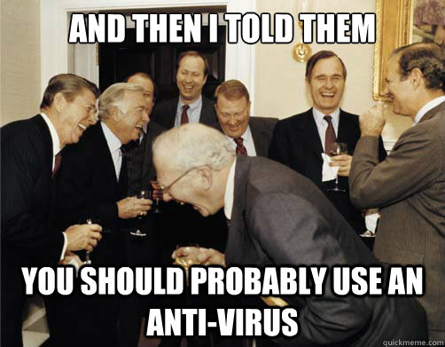 and then i told them you should probably use an anti-virus  Reagan White House Laughing