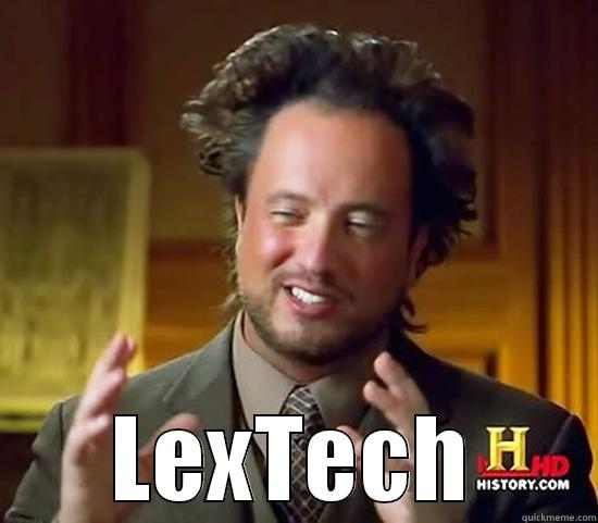 Reasons Our App Sucked -  LEXTECH Ancient Aliens