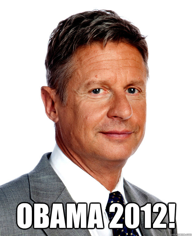  Obama 2012!  Gary Johnson for president